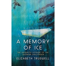 (영문도서) A Memory of Ice: The Antarctic Voyage of the Glomar Challenger Paperback, Anu Press, English, 9781760462949