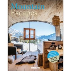 Mountain Escapes: The Finest Hotels and Retreats from the Alps to the Andes : The Fines..., Te Neues Publishing Company