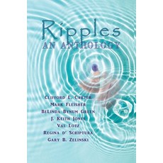 (영문도서) Ripples: An Anthology Paperback, Lionheart Group Publishing, English, 9781938505676