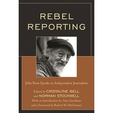 (英文圖書)Rebel Reporting: John Ross Speaks to Independent Journalists 平裝版, Hamilton Books, 英文