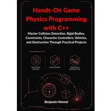 (영문도서)Hands-On Game Physics Programming with C++: : Master Collision Detection Rigid... Paperback, Independently Published, English, 9798196075865