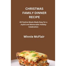(英文圖書)Christmas Family Dinner Recipe: 40 Festive Meals Made Easy for a Joyful and Memo... 平裝版, Independently Published, 英文