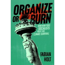 (英文圖書)Organize or Burn: How New York Socialists Fight for Climate Survival 平裝版, New York University Press, 英文