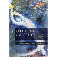 (영문도서) Otherness and Ethics: An Ethical Discourse of Levinas and Confucius (Kongzi) Hardcover, Wipf & Stock Publishers, English, 9781532647642