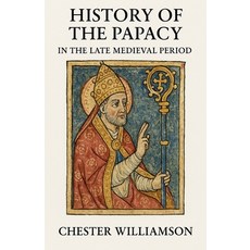 (영문도서)History of the Papacy in the Late Medieval Period Paperback, Colloquium Verlag, English, 9798233649783
