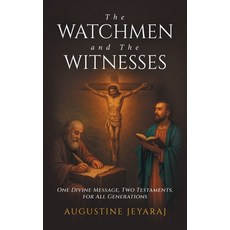 (영문도서)The Watchmen and The Witnesses: One Divine Message Two Testaments for All Gene... Hardcover, Partridge Publishing Singapore, English, 9781543785098