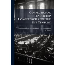 (영문도서)Correctional Leadership Competencies for the 21st Century Paperback, Hutson Street Press, English, 9781025103112