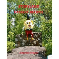 (영문도서) Storyland Dessert Recipes: Every title has space for notes Snacks Cookies Tarts Christmas... Paperback, Independently Published, English, 9781091321113