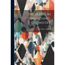 (영문도서) Problems In Inorganic Chemistry Paperback, Legare Street Press, English, 9781021832474