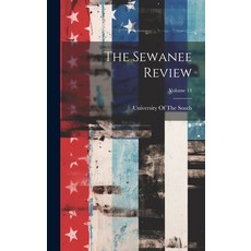 (영문도서) The Sewanee Review; Volume 14 Hardcover, Legare Street Press, English, 9781020744259