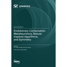 (英文圖書)Evolutionary Computation Metaheuristics Nature-Inspired Algorithms and Symmetry 精裝版, Mdpi AG, 英文