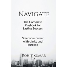 (영문도서)Navigate: The Corporate Playbook for Lasting Success Paperback, Notion Press, English, 9798902960003