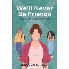 (英文圖書)We'll Never Be Friends... and Other Girlhood Mishaps 平裝版, Rebecca Garner, 英文, 平裝本