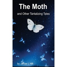 (英文圖書)The Moth and Other Tantalizing Tales 精裝版, Rockhill Publishing LLC, English, Hardcover