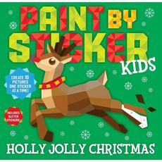 Paint by Sticker Kids:Holly Jolly Christmas, Paint by Sticker Kids, Workman Publishing(저), Workman Publishing