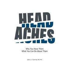 (영문도서)Headaches: Why You Have Them What You Can Do About Them Hardcover, Fulton Books, English, 9798887319223
