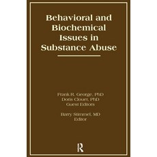 (영문도서)Behavioral and Biochemical Issues in Substance Abuse Paperback, Routledge, English, 9781138987753 Routledge, English, 9781138987753