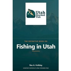 (英文圖書)The Definitive Book on Fishing in Utah 平裝版, Rex Holiday, 英文