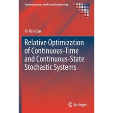(영문도서) Relative Optimization of Continuous-Time and Continuous-State Stochastic Systems Paperback, Springer, English, 9783030418489