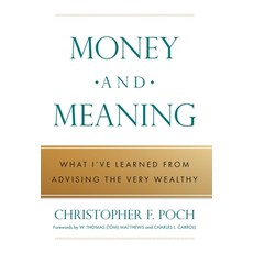 (영문도서)Money and Meaning: What I've Learned from Advising the Very Wealthy Hardcover, Promethium Advisors, English, 9781544549163