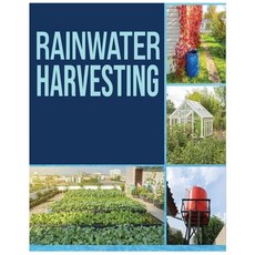(영문도서) Rainwater Harvesting: The Ultimate Guide to Collecting and Recycling Rainwater Paperback, Herman Baldwin, English, 9781088290699