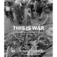 (영문도서) This Is War: A Decade of Conflict: Photographs Hardcover, G Editions LLC, English, 9780986250033