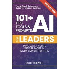 (英文圖書)101+ AI Tips Tools and Prompts for Leaders: Innovate Faster Inspire More & Wor... 平裝版, Staten House, 英文