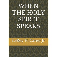 (영문도서)When the Holy Spirit Speaks Paperback, Independently Published, English, 9798274255479