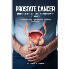 (英文圖書)Prostate Cancer Hidden Signs You Shouldn't Ignore: Prevention Early Detection ... 平裝版, Independently Published, 英文