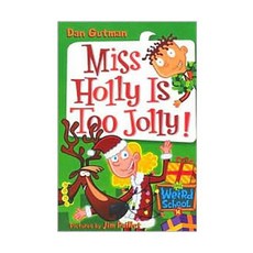 My Weird School #14 : Miss Holly Is Too Jolly! (Paperback) 9780060853822 2450383