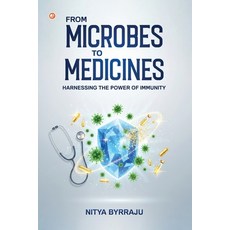 (영문도서)From Microbes to Medicines: Harnessing the Power of Immunity Paperback, Orangebooks Publication, English, 9789374266922