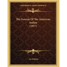 The Genesis Of The American Indian (1917) Paperback, Kessinger Publishing