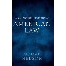 (영문도서)A Concise History of American Law Hardcover, Oxford University Press, USA, English, 9780197831137