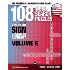 108 Word Search Puzzles with the American Sign Language Alphabet Volume 06: ASL Fingerspelling Word... Paperback, Legendarymedia