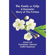 (英文圖書)The Family at Gilje: A Domestic Story of the Forties 平裝版, Alpha Edition, 英文