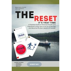 (영문도서)The Reset: A Practical Guide to Personal Growth and Intentional Living. Paperback, Independently Published, English, 9798242954618