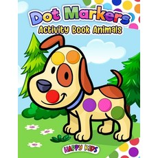 Dot Markers Activity Book Animal: Do a dot page a day (Cute Animals) Easy Guided BIG DOTS - Gift For... Paperback, Independently Published, English, 9798572628272