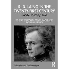 (영문도서)R. D. Laing in the Twenty-First Century: Sanity Therapy Love Paperback, Routledge, English, 9781032916323