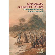 (영문도서) Missionary Cosmopolitanism in Nineteenth-Century British Literature Paperback, Ohio State University Press, English, 9780814255889