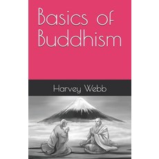 (영문도서)Basics of Buddhism Paperback, Independently Published, English, 9798297382541