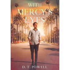(영문도서)With Mercy's Eyes Hardcover, D. T. Powell, English, 9781967586165