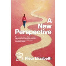(英文圖書)A New Perspective: The emotionally resilient woman: Recognise your triggers cul... 平裝版, Fe-Ed Pty Ltd, 英文