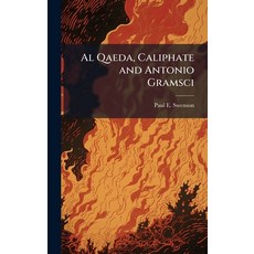 (영문도서)Al Qaeda Caliphate and Antonio Gramsci Hardcover, Hutson Street Press, English, 9781025127828