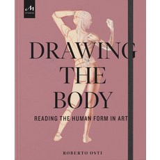(영문도서) Drawing the Body: Reading the Human Form in Art Hardcover, Monacelli Studio, English, 9781580936453