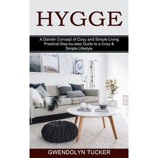 (영문도서) Hygge: Practical Step-by-step Guide to a Cosy & Simple Lifestyle (A Danish Concept of Cosy an... Paperback, Kevin Dennis, English, 9781989965795