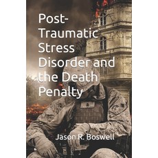 (영문도서) Post-Traumatic Stress Disorder and the Death Penalty Paperback, Cotton Flair, LLC, English, 9780578797236