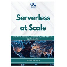 (영문도서)Serverless at Scale: Event-Driven Architecture Lambda Patterns and Cost-Effici... Paperback, Independently Published, English, 9798196963049