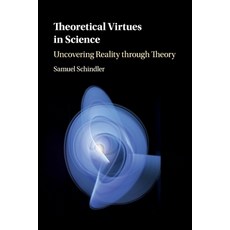 Theoretical Virtues in Science: Uncovering Reality Through Theory Paperback, Cambridge University Press, English, 9781108435031