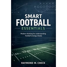 (英文圖書)Smart Football Essentials: Modern thinking for understanding football strategy d... 平裝版, Independently Published, 英文