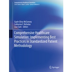 (영문도서) Comprehensive Healthcare Simulation: Implementing Best Practices in Standardized Patient Meth... Paperback, Springer, English, 9783030438258